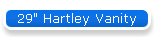29" Hartley Vanity