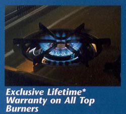 Lifetime Warranty on all Top Burners