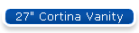 27" Cortina Vanity