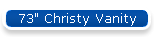 73" Christy Vanity