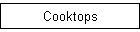 Cooktops