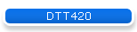 DTT420