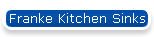 Franke Kitchen Sinks