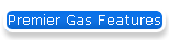 Premier Gas Features