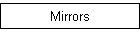 Mirrors